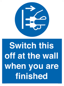 Switch this off at the wall when you are finished